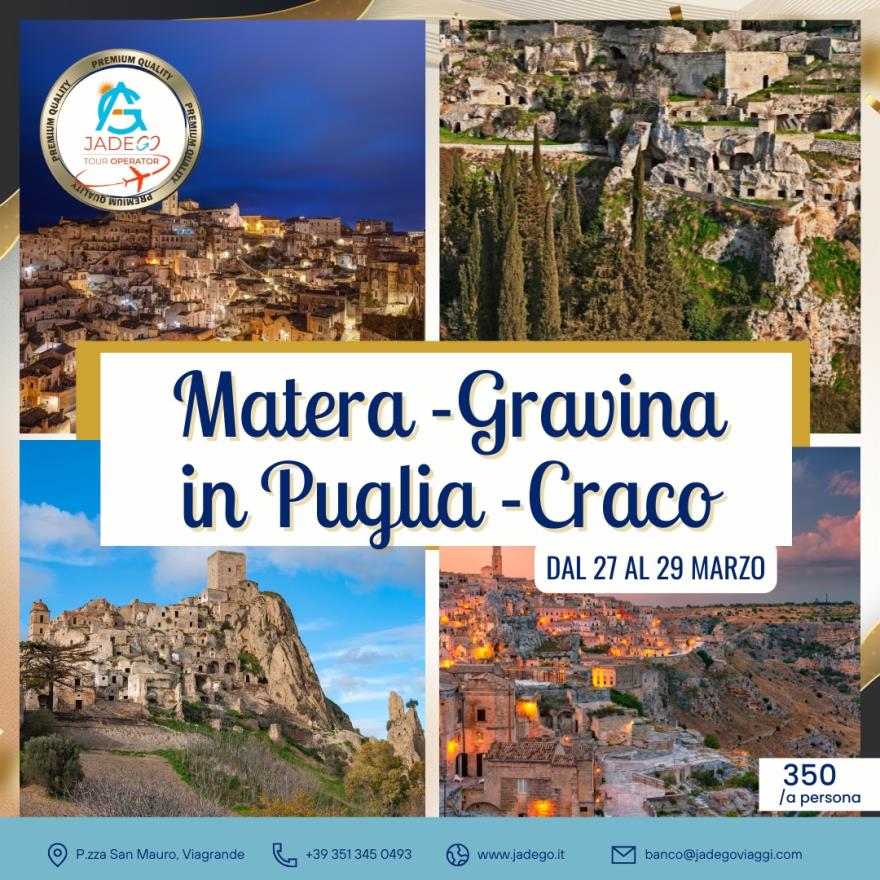 Dal 27 Al 29 Marzo - Matera - Gravina In Puglia - Craco